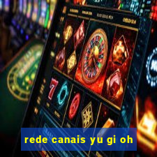 rede canais yu gi oh